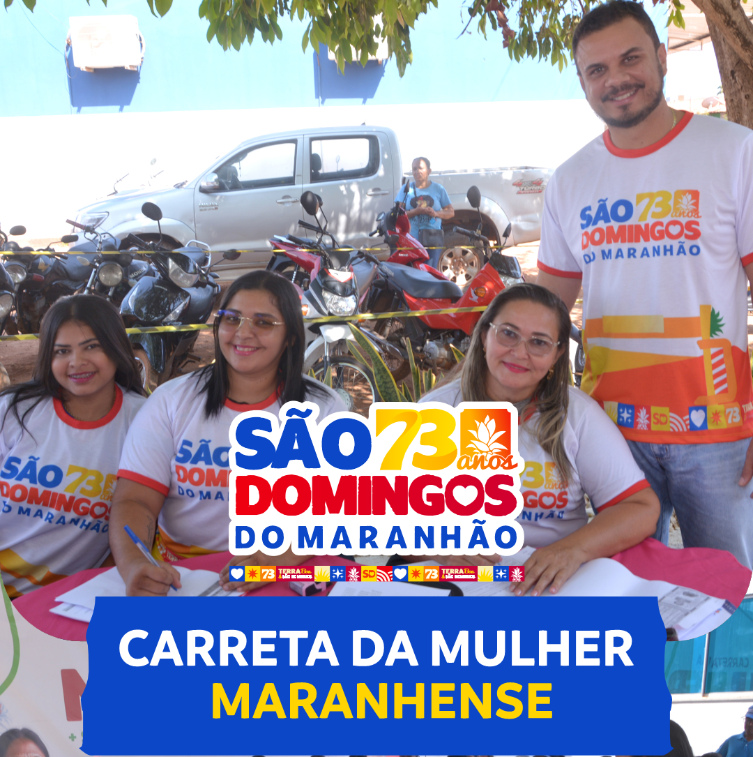 A Carreta da Mulher Maranhense leva saúde e acolhimento a São Domingos do Maranhão